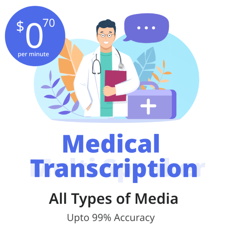 Medical Transcription All Types of Media Native Transcribers